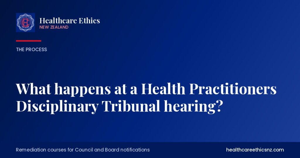 What happens at a Health Practitioners Disciplinary Tribunal hearing?
