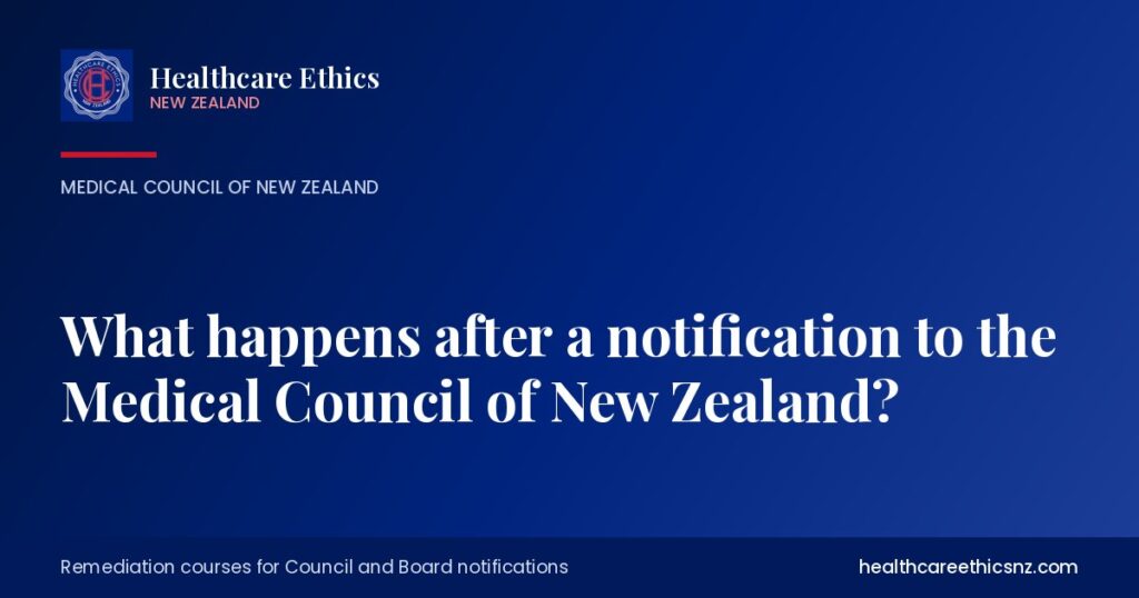 What happens after a notification to the Medical Council of New Zealand?