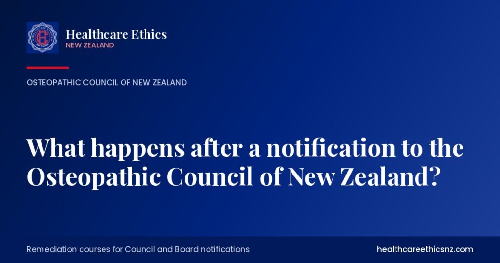What happens after a notification to the Osteopathic Council of New Zealand?