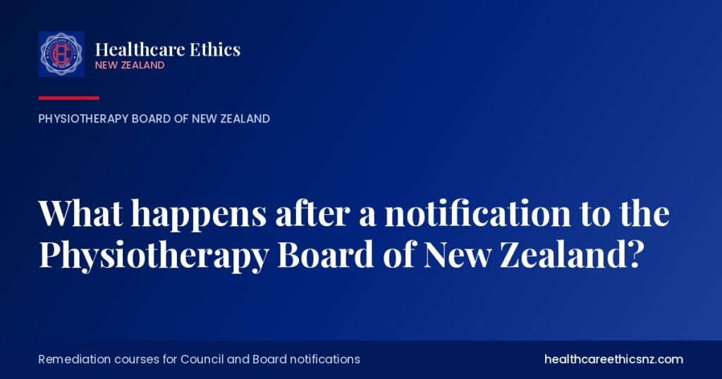 What happens after a notification to the Physiotherapy Board of New Zealand?